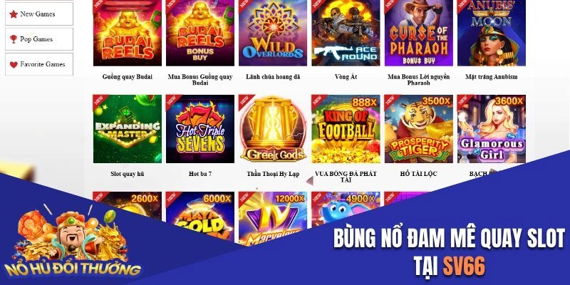 Bùng nổ đam mê quay slot tại sân chơi SV66