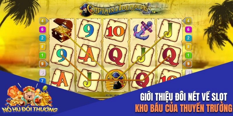 Đôi nét đặc trưng về tựa game Kho Báu Của Thuyền Trưởng 
