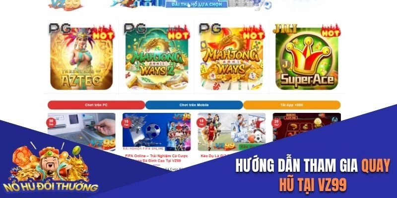 Hướng dẫn tham gia cược tại VZ99 với 4 thao tác 