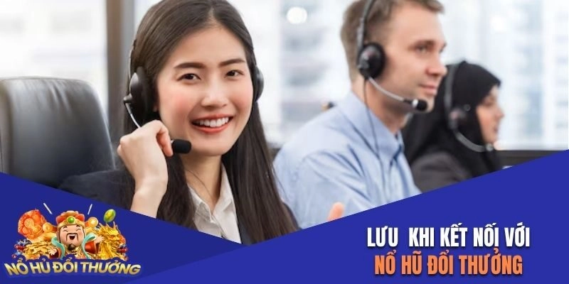 Lưu ý khi người chơi kết nối với thương hiệu