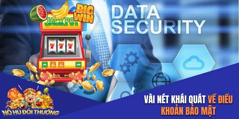 Vài nét khái quát về điều khoản bảo mật