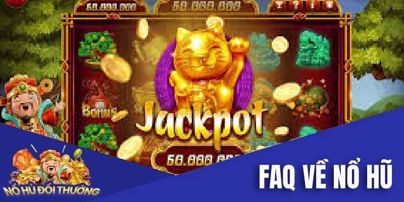 Giải đáp thắc mắc thường gặp về trò chơi nổ hũ